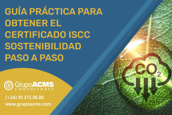 Guía práctica para obtener el certificado ISCC paso a paso